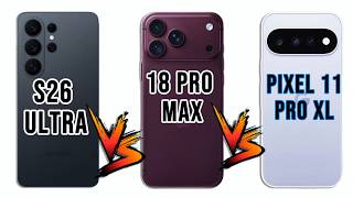 Samsung Galaxy S26 Ultra vs iPhone 18 Pro Max vs Pixel 11 Pro XL | Ultimate Comparison screenshot 2