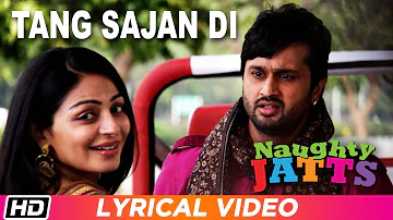 Tang Sajan Di | Lyrical Video | Harshdeep Kaur | Naughty Jatts