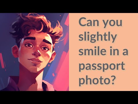 Can You Slightly Smile In A Passport Photo