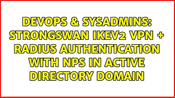 strongswan IKEv2 VPN + RADIUS authentication with NPS in Active Directory domain