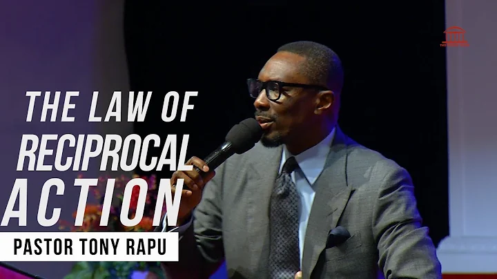 The Law of Reciprocal Action | Pastor Tony Rapu
