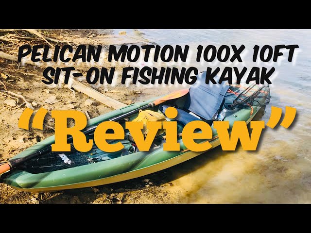 Review of the Pelican Motion 100X 10FT Sit-On Fishing Kayak (The