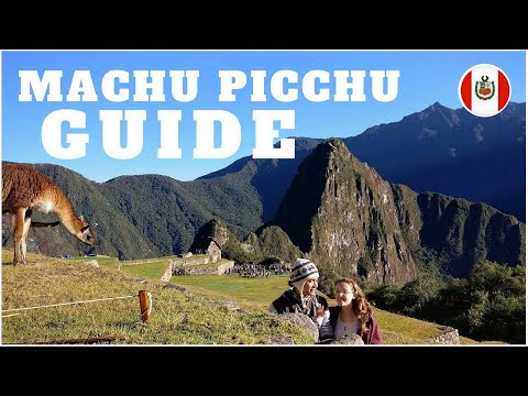 Vidéo: Ce Que Vous Devez Savoir Avant De Visiter Le Machu Picchu