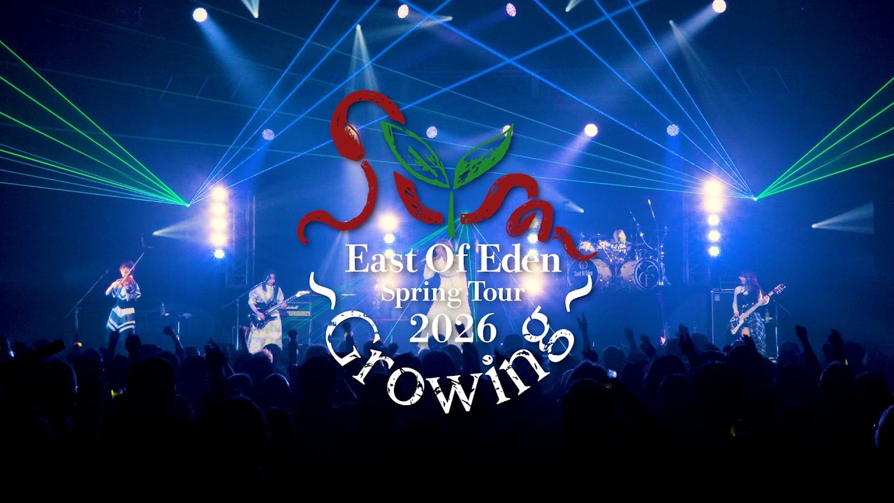 East Of Eden Spring Tour 2026 〜 Growing 〜 teaser - YouTube
