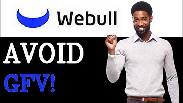 How To Avoid GFV On Webull (2025)