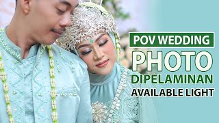 POV WEDDING SESI PHOTO BERDUA DIPELAMINAN ( AVAILABLE LIGHT ) D700 + LENSA 28MM & 50 MM screenshot 5