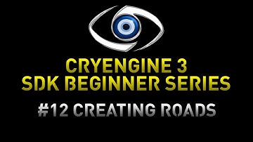 CryEngine 3 SDK Game Development Series - 12 Creating Roads
