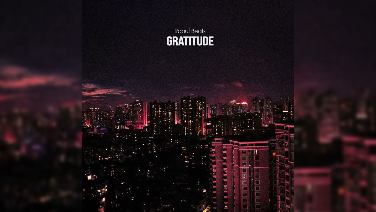 Watch Raouf Beats - Gratitude on YouTube Watch Raouf Beats - Gratitude on YouTube