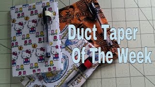My Duct Taper of the Week!!!! ( Week 6)