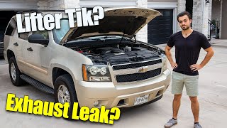Lifter Tick or Exhaust leak? Let's Find Out! GMT900 Tahoe