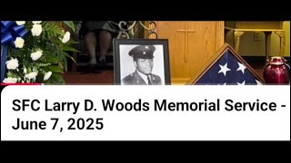 SFC Larry D. Woods Memorial Service - June 7, 2025