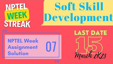 Soft Skill Development NPTEL Week 7 Assignment Solutions Jan-Apr 2023 #youtubers #educationalvideos