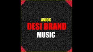Desi Brand Music | Avick