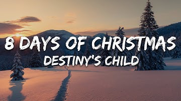 Thumbnail of Destiny's Child - 8 Days of Christmas (Lyrics) 🎁 Best Christmas Music Playlist 🎄
