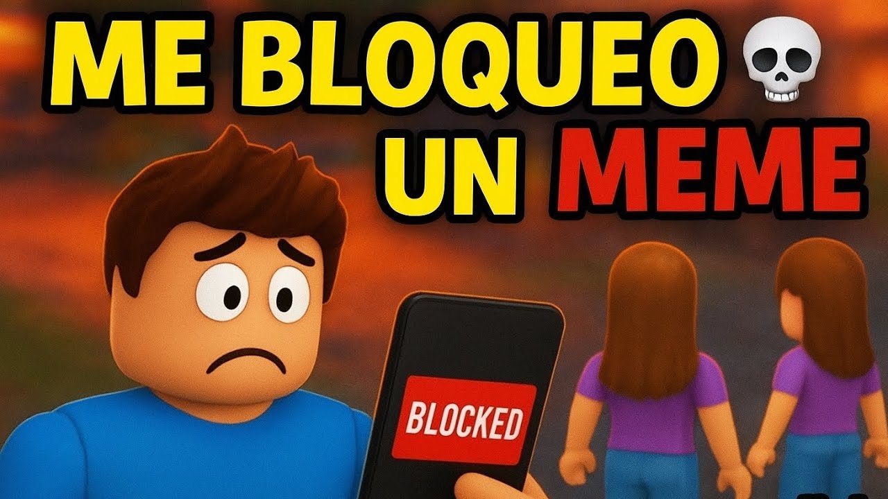 MI CRUSH ME BLOQUEÓ POR UN MEME 😭📱