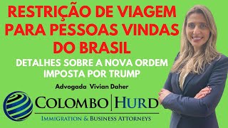 Proibições dos EUA de viajar do Brasil – Detalhes sobre a nova ordem imposta por Trump.