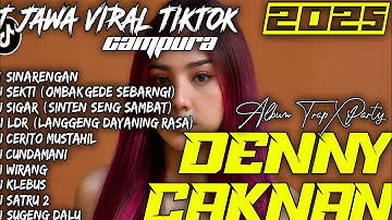 DJ SINARENGAN - DENNY CAKNAN FULL ALBUM | DJ JAWA VIRAL TIKTOK 2024 CAMPURAN - SOUNDRENALINE HOREG