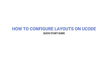 How to Configure Layouts on Ucode