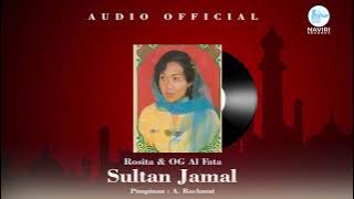 ROSITA & ORKES GAMBUS AL FATA - SULTAN JAMAL