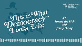 Taxing the Rich with Jenny Zhang | This is What Democracy Looks Like