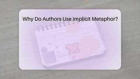 Why Do Authors Use Implicit Metaphor? - Tales And Texts