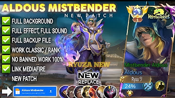 Script Skin Aldous Mistbender No Password | Full Effect Voice | Patch Terbaru