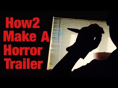 how-to-make-a-horror-movie-trailer