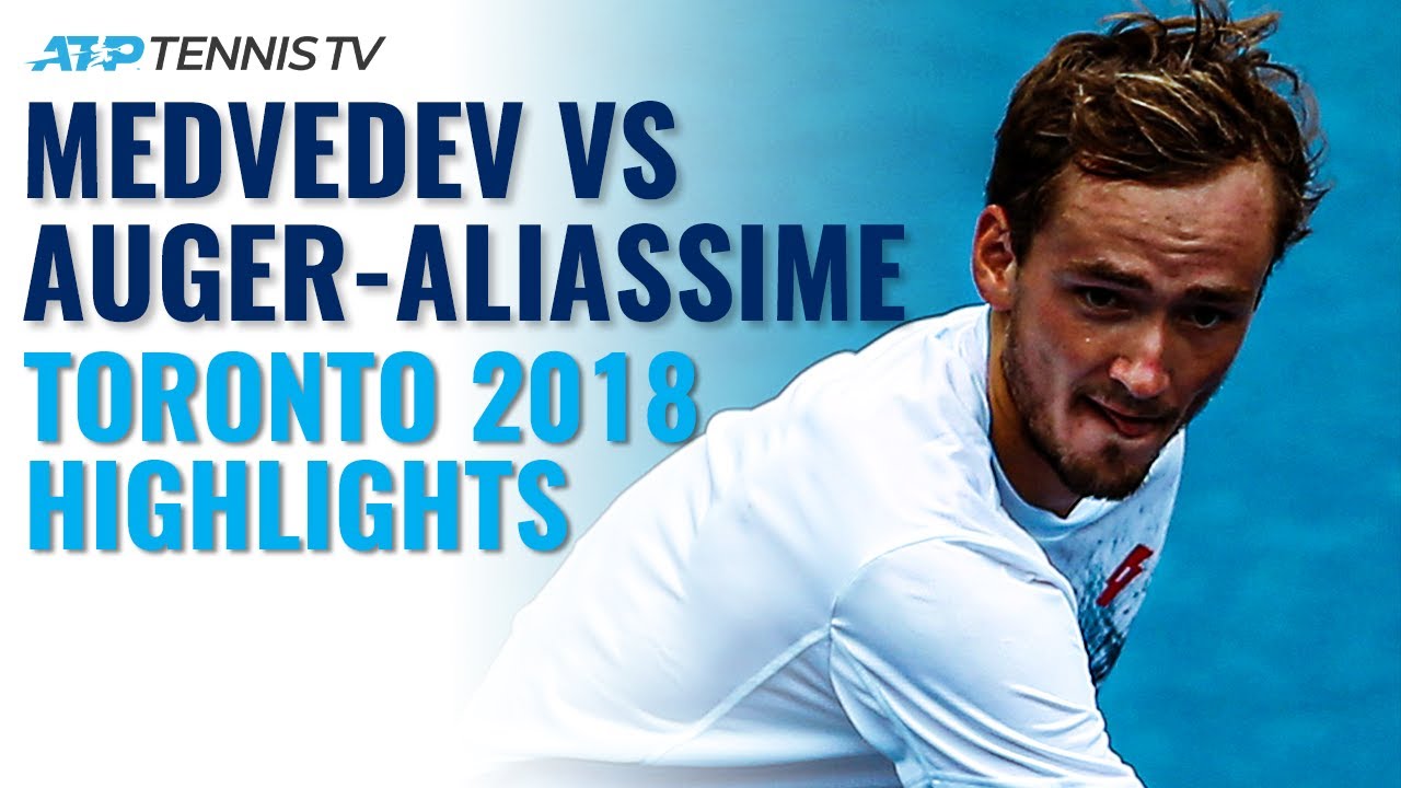 Daniil Medvedev vs Felix Auger-Aliassime Toronto 2018 Extended Highlights 
