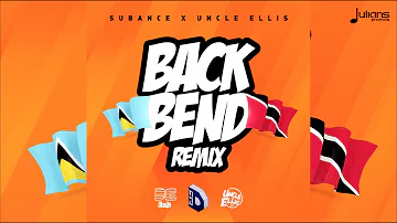 Subance x Uncle Ellis - Back Bend (Official Remix)