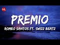 Romeo Santos Premio Ft Swizz Beatz Letra Lyrics mp3