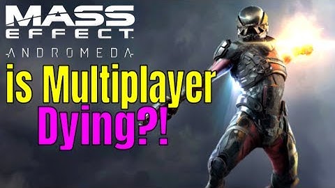 MASS EFFECT ANDROMEDA - Does anyone still play MULTIPLAYER? How BIOWARE can FIX Multiplayer with DLC
