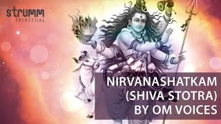 Nirvanashatkam I Shiv Stotra I Om Voices