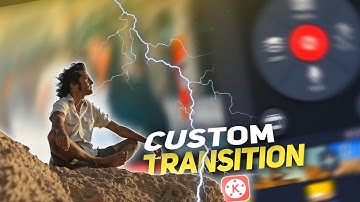 How To Make Custom Transition Effect In Kinemaster | Kinemaster Best Translation Effects Download
