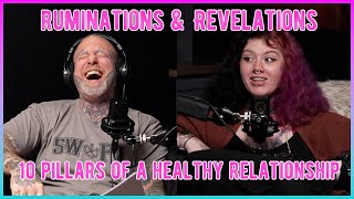 Ruminations & Revelations (BONUS CONTENT) - 10 Pillars Of A Healthy Relationship