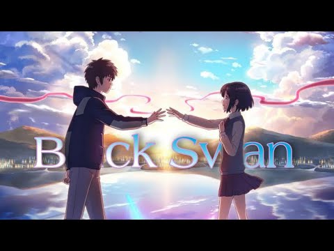 Kiminonawa---Twixtor---Black-Swan-「AMV」