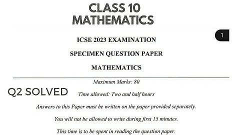 ICSE 2023 SPECIMEN PAPER SOLVED, ICSE MATHS, Q2,