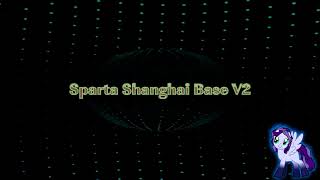 Sparta Shanghai Base V2 (-Reupload-)