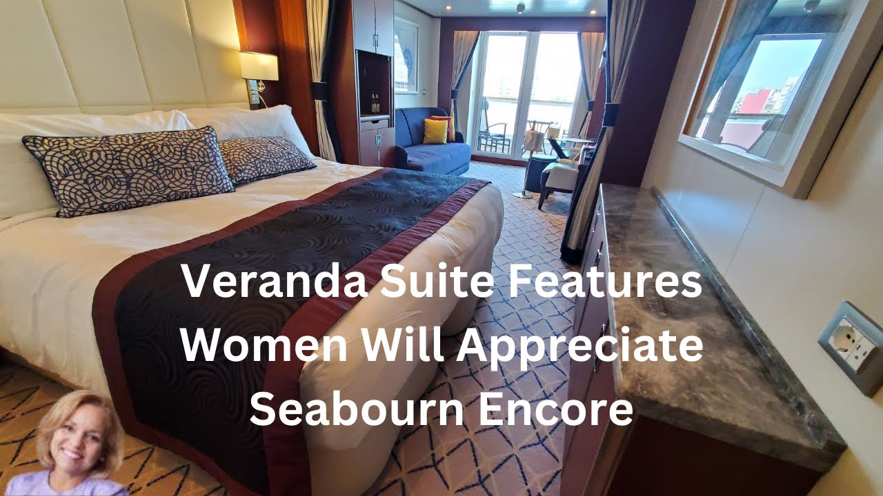 Veranda Suite Features Women Will Appreciate I Seabourn Encore #travel