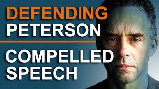 Defending Jordan Peterson - Compelled Speech