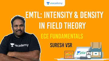 EMTL: Intensity & Density in Field Theory | ECE Fundamentals | Suresh VSR
