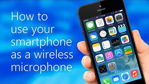 How to Use Your Phone as a Mic