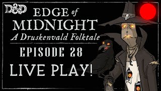 Edge of Midnight LIVE! | Ep. 28 | Folk Horror D&D Campaign