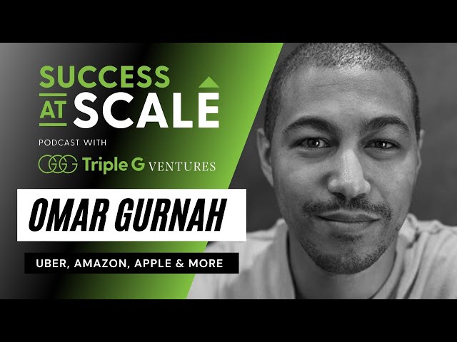SUCCESS AT SCALE with Uber’s OMAR GURNAH  | How To Build Global Brands? 