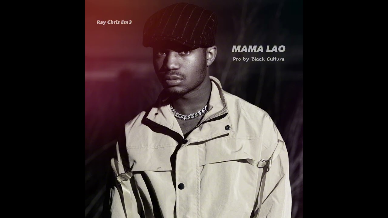 Ray Chris Em3 - Mama Lao ( Music Audio )