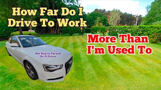Driving To And From Work - HOW FAR???? #miles #drive #audi