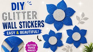 DIY Blue & Silver Glitter Wall Stickers ✨ Easy Flower Wall Decor
