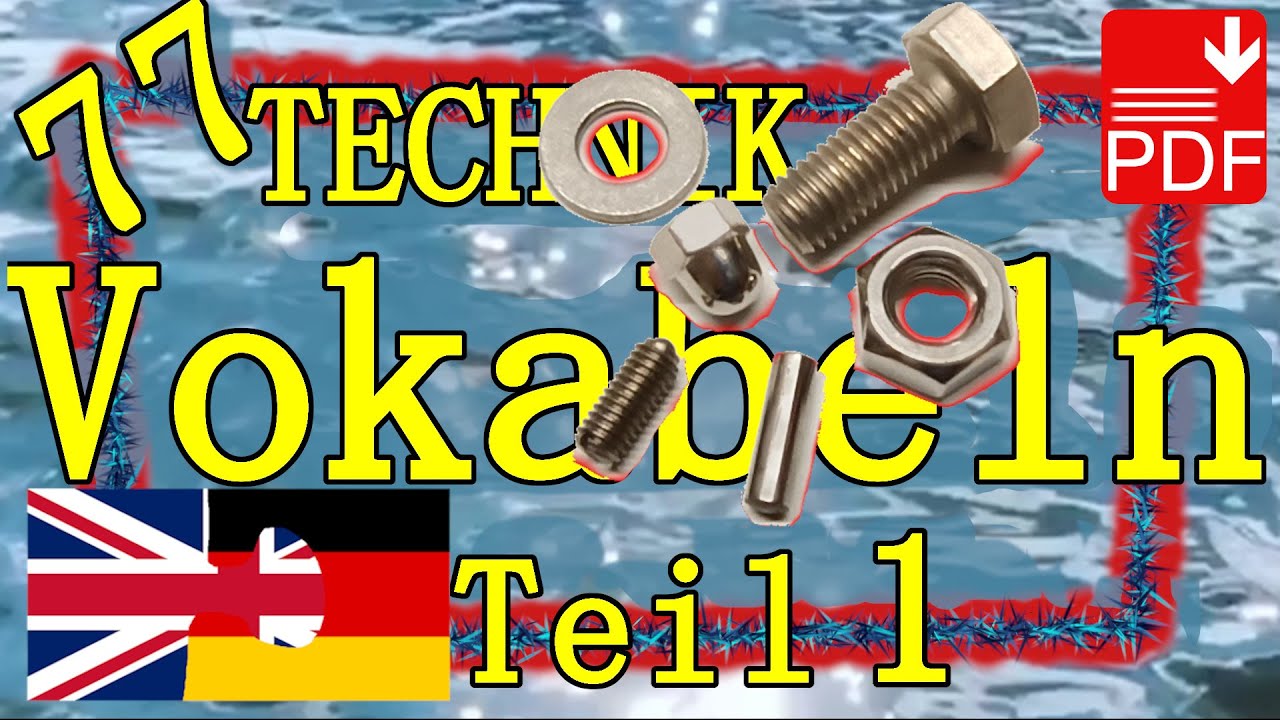 77 Englisch Vokabeln Befestigungselemente Und Normteile Technik 1 Youtube
