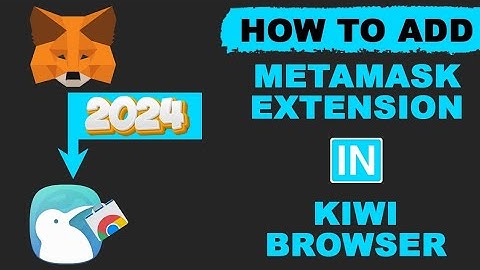 Metamask Extension | Kiwi browser