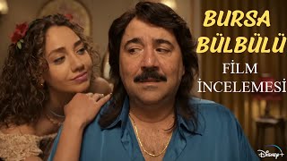 BURSA BÜLBÜLÜ Film İncelemesi : CİĞERİMİ SÖKTÜN ATA !