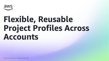 Flexible, Reusable Project Profiles Across Accounts | Amazon Web Services